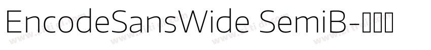 EncodeSansWide SemiB字体转换